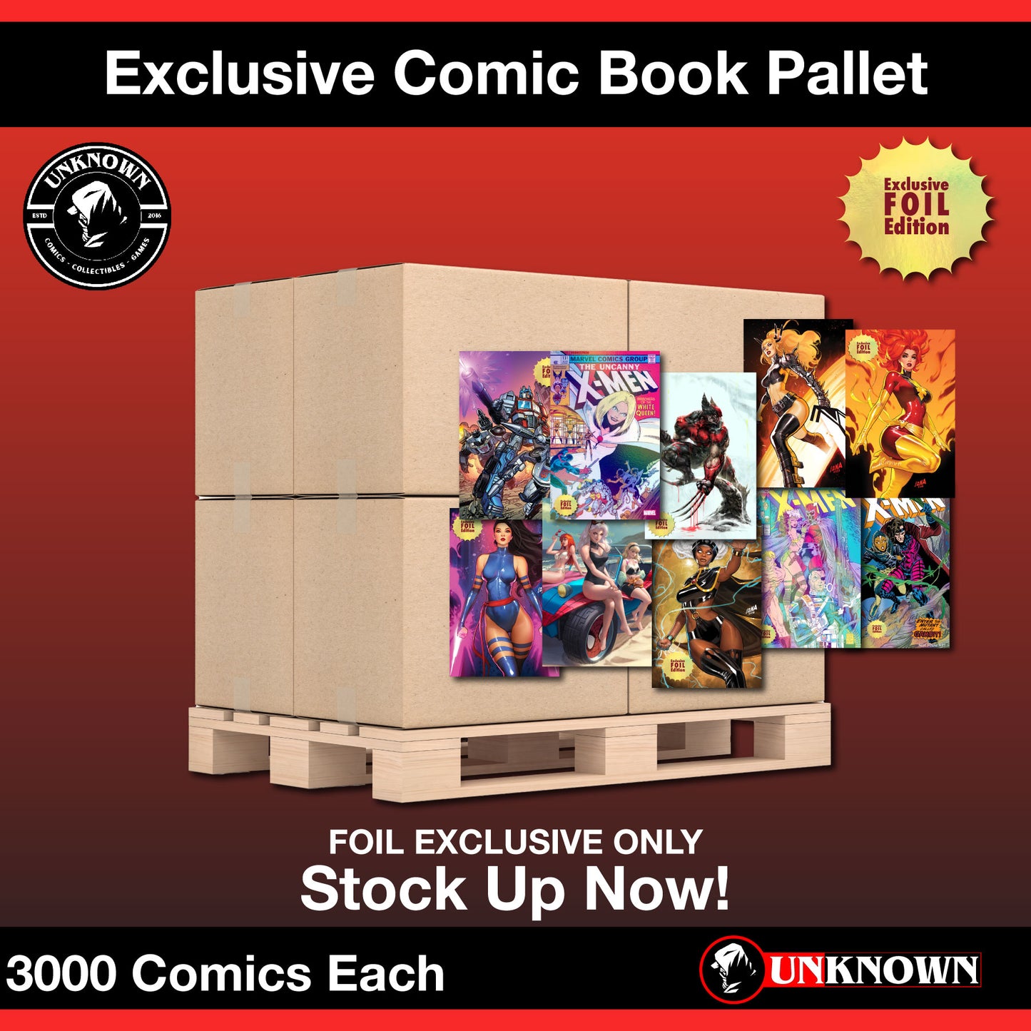 PALLET OF EXCLUSIVE COMIC BOOKS (3000 FOIL EXCLUSIVE COMICS)